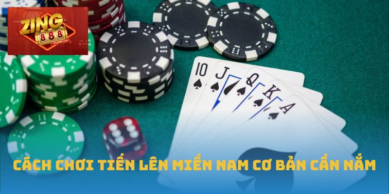 Hướng Dẫn Chơi Tiến Lên Miền Nam Chuyên Nghiệp Tại Zing88 1 Cách chơi Tiến lên miền Nam cơ bản cần nắm