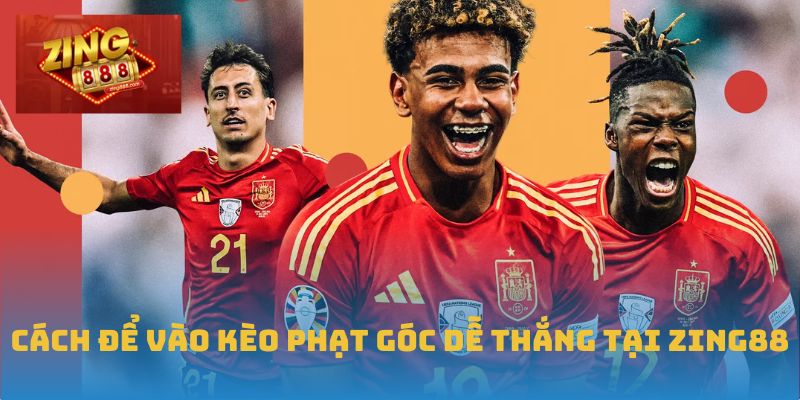 Kèo Phạt Góc - Vũ Khí Tối Ưu Trong Cá Cược Bóng Đá 2 Cách để vào kèo phạt góc dễ thắng tại Zing88
