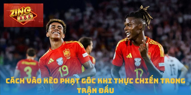 Kèo Phạt Góc - Vũ Khí Tối Ưu Trong Cá Cược Bóng Đá 3 Cách vào Kèo phạt góc khi thực chiến trong trận đấu