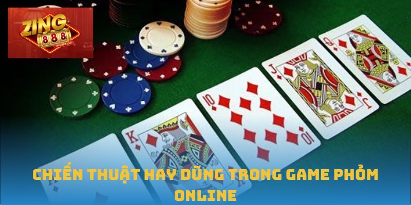 Phỏm Online: Kỹ Năng Dẫn Lối Thành Công Tại Zing88 2 Chiến thuật hay dùng trong game Phỏm online