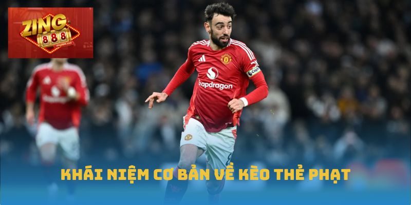 Kèo Thẻ Phạt: Phân Tích Sâu Để Nắm Chắc Lợi Thế Tại Zing88 1 Khái niệm cơ bản về kèo thẻ phạt