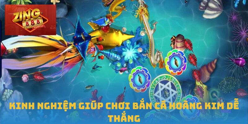 Kinh nghiệm giúp chơi bắn cá hoàng kim dễ thắng