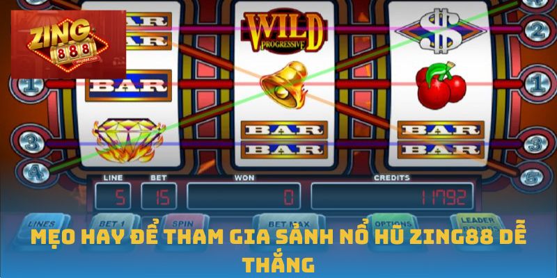 Mẹo hay để tham gia sảnh nổ hũ Zing88 dễ thắng