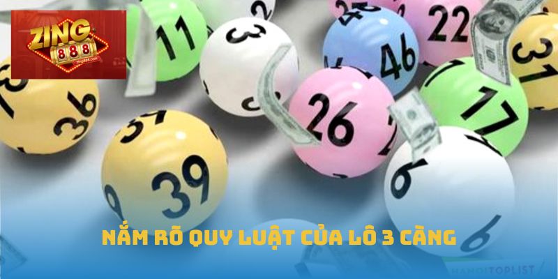 Bí Kíp Chốt Lô 3 Càng Chuẩn Xác Nhất Tại Nhà Cái Zing88 1 Nắm rõ quy luật của lô 3 càng