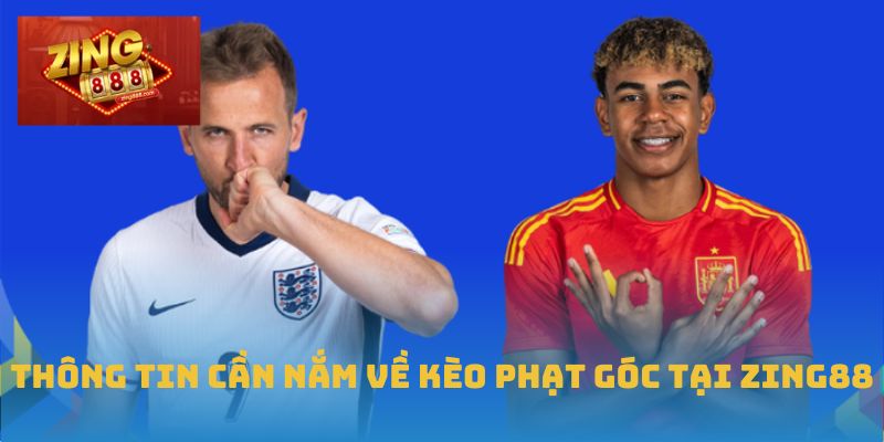 Kèo Phạt Góc - Vũ Khí Tối Ưu Trong Cá Cược Bóng Đá 1 Thông tin cần nắm về kèo phạt góc tại Zing88