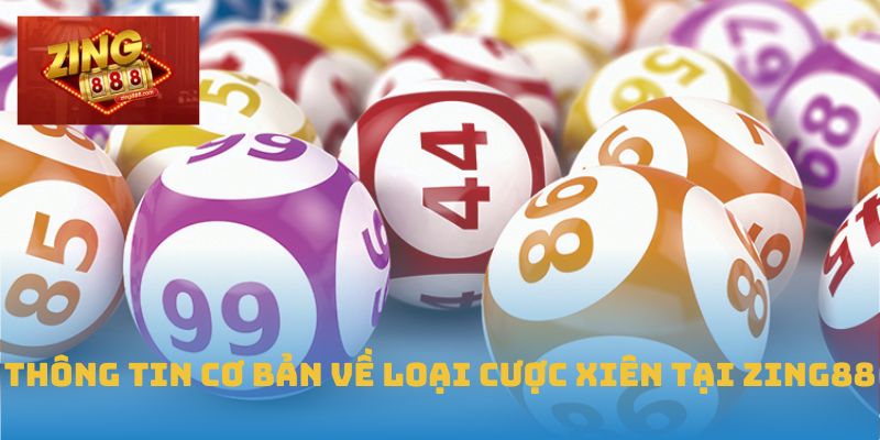 Tối Ưu Lợi Nhuận Bằng Phương Pháp Cược Xiên Tại Zing88 1 Thông tin cơ bản về loại cược xiên tại Zing88