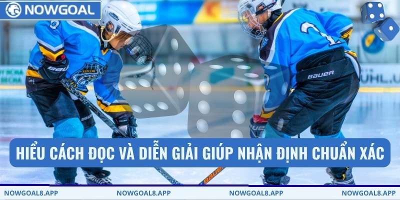Hiểu cách đọc và diễn giải giúp nhận định chuẩn xác